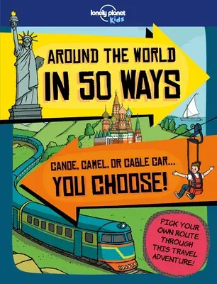 Lonely Planet Kids Around the World in 50 Ways 1