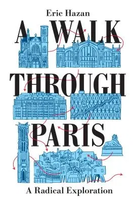 A Walk Through Paris: A Radical Exploration