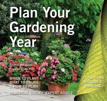 Plan Your Gardening Year: Plan, Plant and Maintain (London)