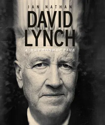 David Lynch: A Retrospective