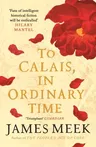 To Calais, in Ordinary Time (Main)