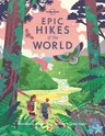 Lonely Planet Epic Hikes of the World 1