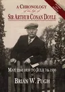 A Chronology of the Life of Sir Arthur Conan Doyle - Revised 2018 Edition (2018)