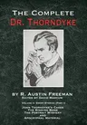 The Complete Dr. Thorndyke - Volume 2: Short Stories (Part I): John Thorndyke's Cases - The Singing Bone, The Great Portrait Mystery and Apocryphal Materi