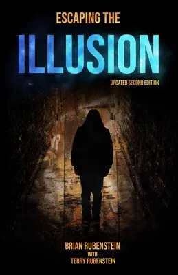 Escaping The ILLUSION (Updated Second)