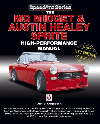 The MG Midget & Austin-Healey Sprite High Performance Manual: Enlarged and Updated