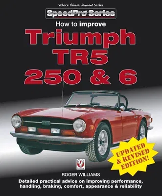 How to Improve Triumph Tr5, 250 and 6 - (Updated and Revised)