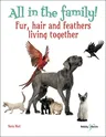 All in the Family: Fur, Hair and Feathers Living Together