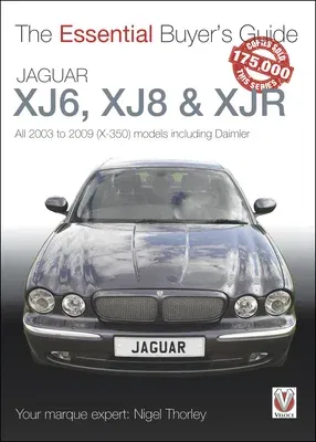 Jaguar Xj6, Xj8 & Xjr: All 2003 to 2009 (X-350) Models Including Daimler