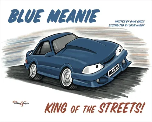 Blue Meanie: King of the Streets!