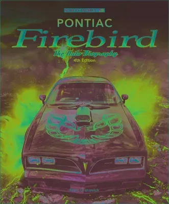 Pontiac Firebird - The Auto-Biography