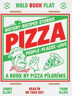 Pizza: History, Recipes, Stories, People, Places, Love