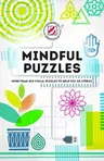 Overworked & Underpuzzled: Mindful Puzzles: More Than 200 Visual Puzzles to Help You De-Stress