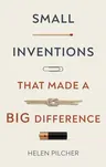 Small Inventions That Made a Big Difference