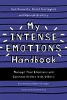 My Intense Emotions Handbook: Manage Your Emotions and Connect Better with Others