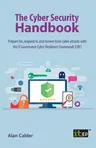 The Cyber Security Handbook: Prepare for, respond to and recover from cyber attacks with the IT Governance Cyber Resilience Framework (CRF)