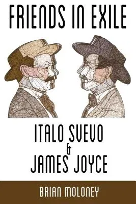 Friends in Exile: Italo Svevo & James Joyce