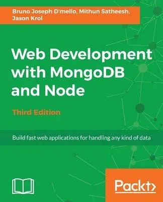 Web Development with MongoDB and Node - Third Edition