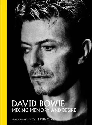 David Bowie: Mixing Memory and Desire