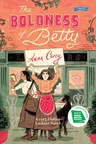 The Boldness of Betty: A 1913 Dublin Lockout Novel