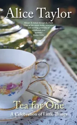 Tea for One: A Celebration of Little Things