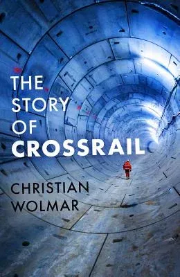 The Story of Crossrail