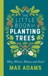 The Little Book of Planting Trees