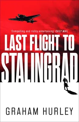 Last Flight to Stalingrad: Volume 5