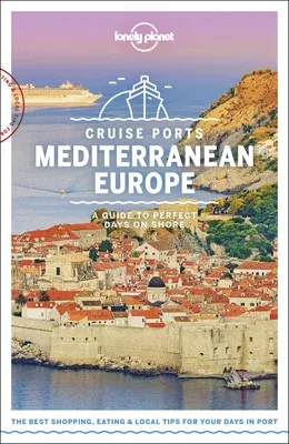 Lonely Planet Cruise Ports Mediterranean Europe 1