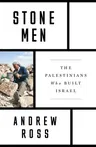 Stone Men: The Palestinians Who Built Israel