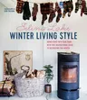 Winter Living Style: Bring Hygge Into Your Home with This Inspirational Guide to Decorating for Winter