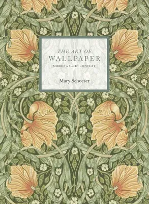 The Art of Wallpaper: Morris & Co. in Context