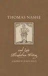 Thomas Nashe and Late Elizabethan Writing