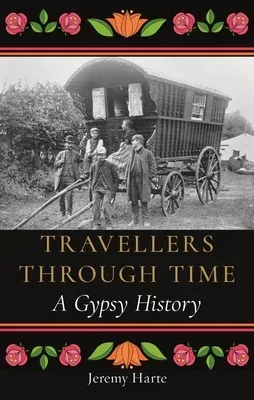 Travellers Through Time: A Gypsy History