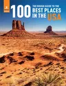 The Rough Guide to the 100 Best Places in the USA