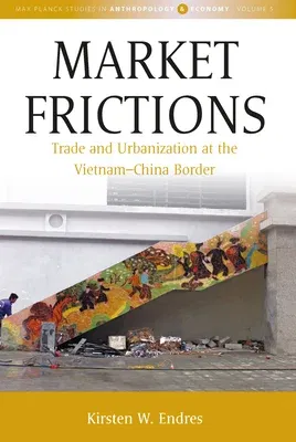 Market Frictions: Trade and Urbanization at the Vietnam-China Border