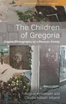 The Children of Gregoria: Dogme Ethnography of a Mexican Family