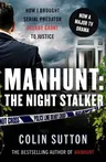 Manhunt: The Night Stalker: How I Brought Serial Predator Delroy Grant to Justicevolume 2