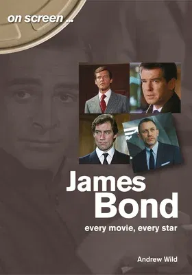 James Bond: Every Movie, Every Star