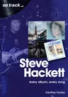 Steve Hackett: Every Album, Every Song