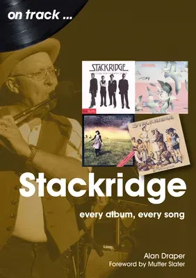 Stackridge: Every Album Every Song