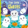 Five Little Ghosts