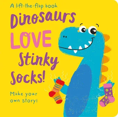 Dinosaurs Love Stinky Socks!