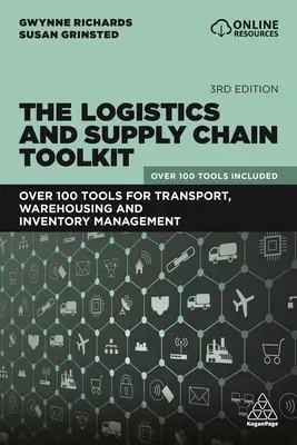 The Logistics and Supply Chain Toolkit: Over 100 Tools for Transport, Warehousing and Inventory Management