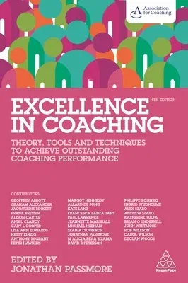 Excellence in Coaching: Theory, Tools and Techniques to Achieve Outstanding Coaching Performance