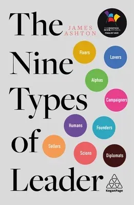 The Nine Types of Leader: How the Leaders of Tomorrow Can Learn from the Leaders of Today