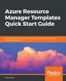 Azure Resource Manager Templates Quick Start Guide