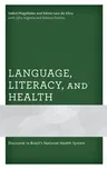 Language, Literacy, and Health: Discourse in Brazil's National Health System