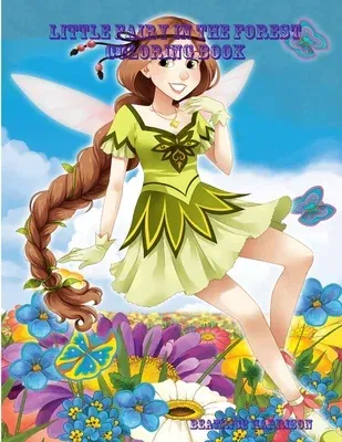 Little Fairy In The Forest Coloring Book: For Girls Ages 4 Years Old and up (Book Edition:2)