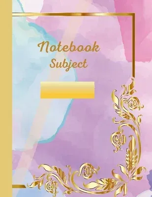 Notebook Subject: For Work or School